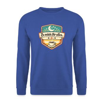 Zu müde für alles – Kaffee Badge - Unisex Pullover - Royalblau - Vorne - Alina (178cm) & Michal (187cm)