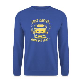 Erst Kaffee, Dann Die Welt - Unisex Pullover - Royalblau - Vorne - Alina (178cm) & Michal (187cm)