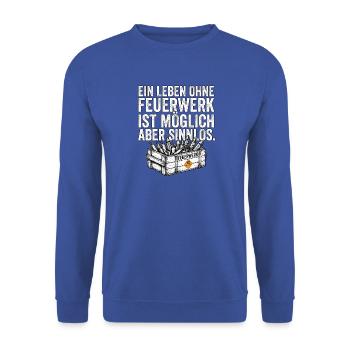 Lustiger Feuerwerk Spruch - Unisex Pullover - Royalblau - Vorne - Alina (178cm) & Michal (187cm)