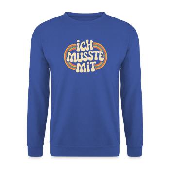 Ich Musste Mit Männertour Familienfeier Party JGA - Unisex Pullover - Royalblau - Vorne - Alina (178cm) & Michal (187cm)