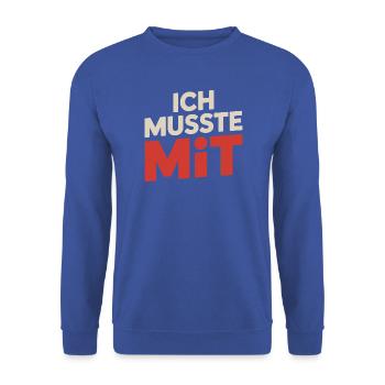 Ich Musste Mit Männertour Familienfeier Party JGA - Unisex Pullover - Royalblau - Vorne - Alina (178cm) & Michal (187cm)
