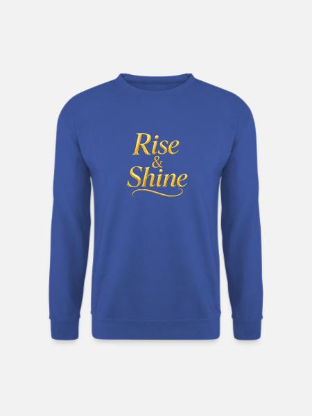 NEU – Rise & Shine – Positive tägliche Inspiration! - Unisex Pullover - Royalblau