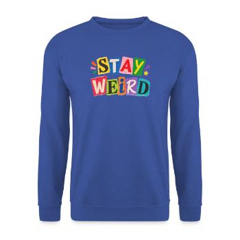 Stay Weird Farbexplosion Typo Kollage - Unisex Pullover - Royalblau - Vorne - Alina (178cm) & Michal (187cm)
