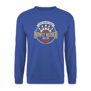Bowling Bowlt Besser Als Du Lustiger Spruch Retro - Unisex Pullover - Royalblau - Vorne - Alina (178cm) & Michal (187cm)