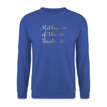 Mutter der Braut goldene Typografie mit Herz - Unisex Pullover - Royalblau - Vorne - Alina (178cm) & Michal (187cm)