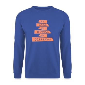 Be Kind Be Strong Be Different Spruch Logo Text - Unisex Pullover - Royalblau - Vorne - Alina (178cm) & Michal (187cm)