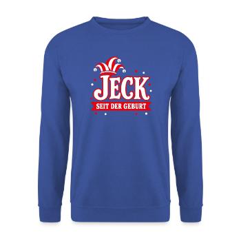 Jeck seit der Geburt Kölner Karneval Rosenmontag - Unisex Pullover - Royalblau - Vorne - Alina (178cm) & Michal (187cm)
