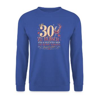 30 Geburtstag Frau Wein Geschenk Lustiger Spruch - Unisex Pullover - Royalblau - Vorne - Alina (178cm) & Michal (187cm)