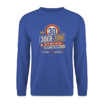 30 Geburtstag Auto Geschenk Lustiger Spruch Humor - Unisex Pullover - Royalblau - Vorne - Alina (178cm) & Michal (187cm)