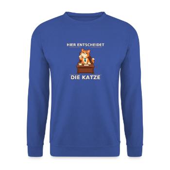 Hier Entscheidet Die Katze - Unisex Pullover - Royalblau - Vorne - Alina (178cm) & Michal (187cm)