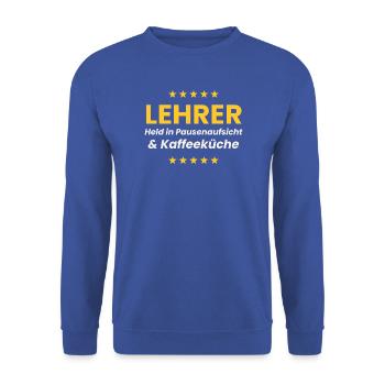 Lehrer Shirt Pausenaufsicht Kaffeeküche Lustig - Unisex Pullover - Royalblau - Vorne - Alina (178cm) & Michal (187cm)