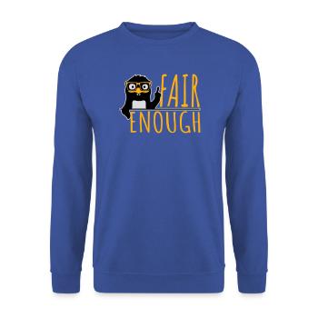 Fair Enough Witty Funny Sarcastic Pinguin Nerd - Unisex Pullover - Royalblau - Vorne - Alina (178cm) & Michal (187cm)