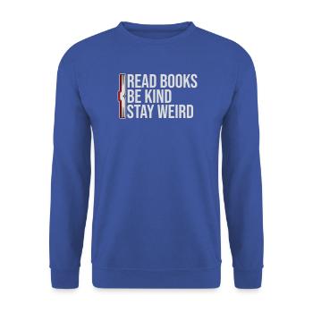 Read Books Be Kind Stay Weird Nett Bücher Lesen - Unisex Pullover - Royalblau - Vorne - Alina (178cm) & Michal (187cm)