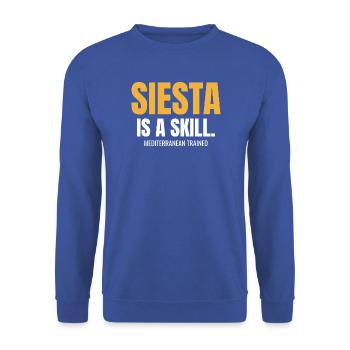 Siesta ist eine Fähigkeit, die im Mittelmeer trainiert wird - Unisex Pullover - Royalblau - Vorne - Alina (178cm) & Michal (187cm)