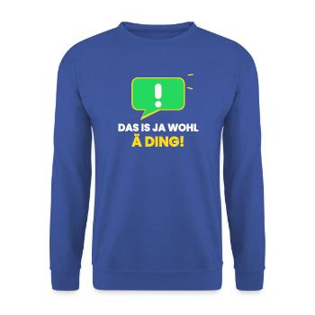 Sächsisch DAS IS JA WOHL Ä DING - Unisex Pullover - Royalblau - Vorne - Alina (178cm) & Michal (187cm)