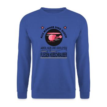 Hubschrauber fliegen Pilot Spruch Geschenkidee - Unisex Pullover - Royalblau - Vorne - Alina (178cm) & Michal (187cm)