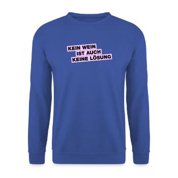 Kein WEIN ist auch keine Lösung - Unisex Pullover - Royalblau - Vorne - Alina (178cm) & Michal (187cm)