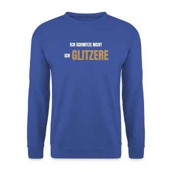 Ich schwitze nicht ich glitzere - Unisex Pullover - Royalblau - Vorne - Alina (178cm) & Michal (187cm)