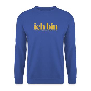 Ich bin nur aus Versehen freundlich - Unisex Pullover - Royalblau - Vorne - Alina (178cm) & Michal (187cm)