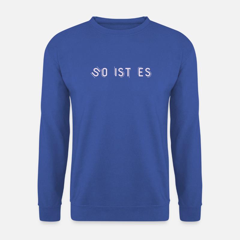 That's right - Unisex Sweatshirt - royal blue