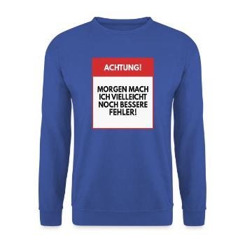 Morgen mache ich vielleicht bessere Fehler - Unisex Pullover - Royalblau - Vorne - Alina (178cm) & Michal (187cm)
