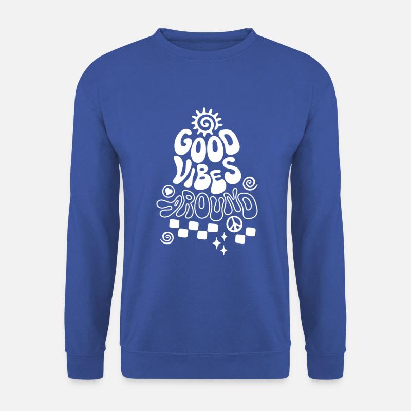 Good Vibe Around Retro Spruch - Unisex Pullover - Royalblau