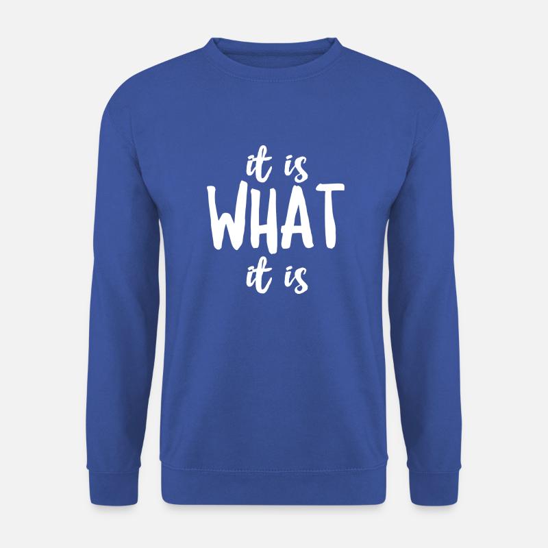 C’est ce que c’est - Sweat-shirt Unisexe - bleu royal