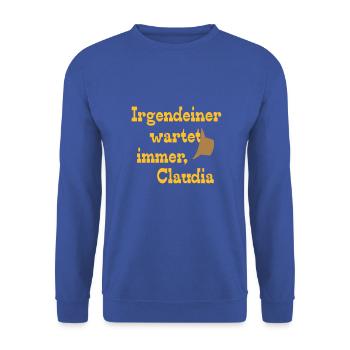 Irgendeiner wartet immer, Claudia - Unisex Pullover - Royalblau - Vorne - Alina (178cm) & Michal (187cm)