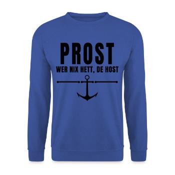 Prost wer nix hett de Host Plattdeutsch - Unisex Pullover - Royalblau - Vorne - Alina (178cm) & Michal (187cm)