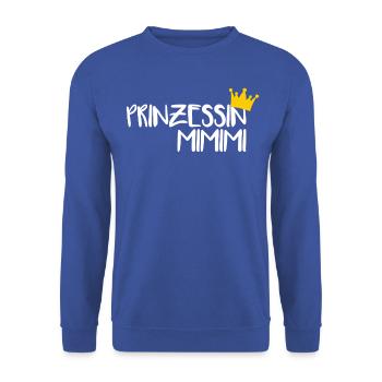 Princess Mimimi Humor Sarcasm Saying Gifti - Unisex Sweatshirt - royal blue - Front - Alina (178cm) & Michal (187cm)