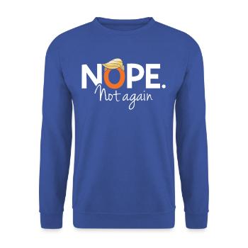 Funny  Nope Not Again Satire Apparel - Unisex Sweatshirt - royal blue - Front - Alina (178cm) & Michal (187cm)