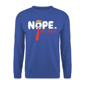 Funny  Nope Not Again Satire Apparel - Unisex Sweatshirt - royal blue - Front - Alina (178cm) & Michal (187cm)