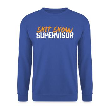 Shit Show Supervisor Crew Tee - Unisex Sweatshirt - royal blue - Front - Alina (178cm) & Michal (187cm)