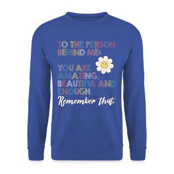 « Vous êtes incroyable T-shirt imprimé au dos » - Sweat-shirt Unisexe - bleu royal - Devant - Alina (178cm) & Michal (187cm)