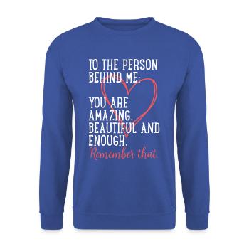 « Vous êtes incroyable T-shirt imprimé au dos » - Sweat-shirt Unisexe - bleu royal - Devant - Alina (178cm) & Michal (187cm)