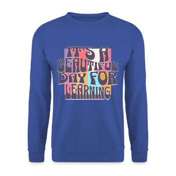 T-shirt « it’s A Beautiful Day Learning » - Sweat-shirt Unisexe - bleu royal - Devant - Alina (178cm) & Michal (187cm)