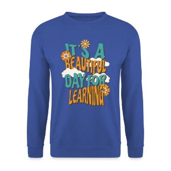 T-shirt « it’s A Beautiful Day Learning » - Sweat-shirt Unisexe - bleu royal - Devant - Alina (178cm) & Michal (187cm)