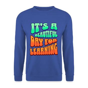 T-shirt « it’s A Beautiful Day Learning » - Sweat-shirt Unisexe - bleu royal - Devant - Alina (178cm) & Michal (187cm)