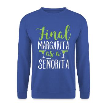 finalSeniorita-abschluss-margarita-t-shirt - Unisex Pullover - Royalblau - Vorne - Alina (178cm) & Michal (187cm)