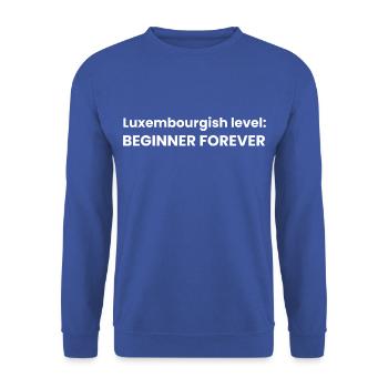 Lëtzebuergesch Level: Beginner Forever - Unisex Sweatshirt - royal blue - Front - Alina (178cm) & Michal (187cm)