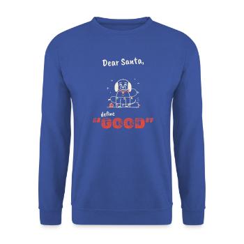 Lieber Weihnachtsmann, definiere Gutes - Unisex Pullover - Royalblau - Vorne - Alina (178cm) & Michal (187cm)