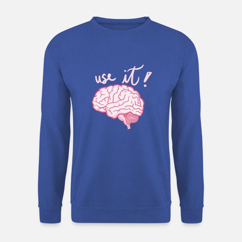 Gehirn - Benutze es! - Unisex Pullover - Royalblau