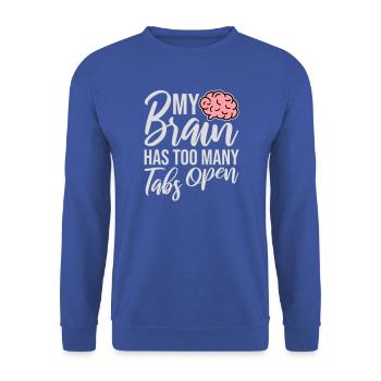 My Brain Has Too Many Tabs Open Lustig Grübeln - Unisex Pullover - Royalblau - Vorne - Alina (178cm) & Michal (187cm)