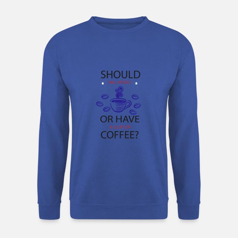 You can't do without coffee - Unisex Sweatshirt - royal blue