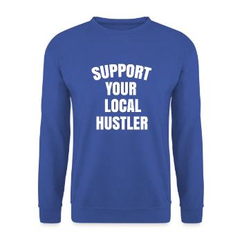 support your local hustler - Unisex Sweatshirt - royal blue - Front - Alina (178cm) & Michal (187cm)