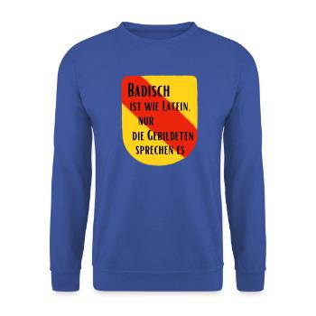 Badisch ist wie Latein - Unisex Pullover - Royalblau - Vorne - Alina (178cm) & Michal (187cm)