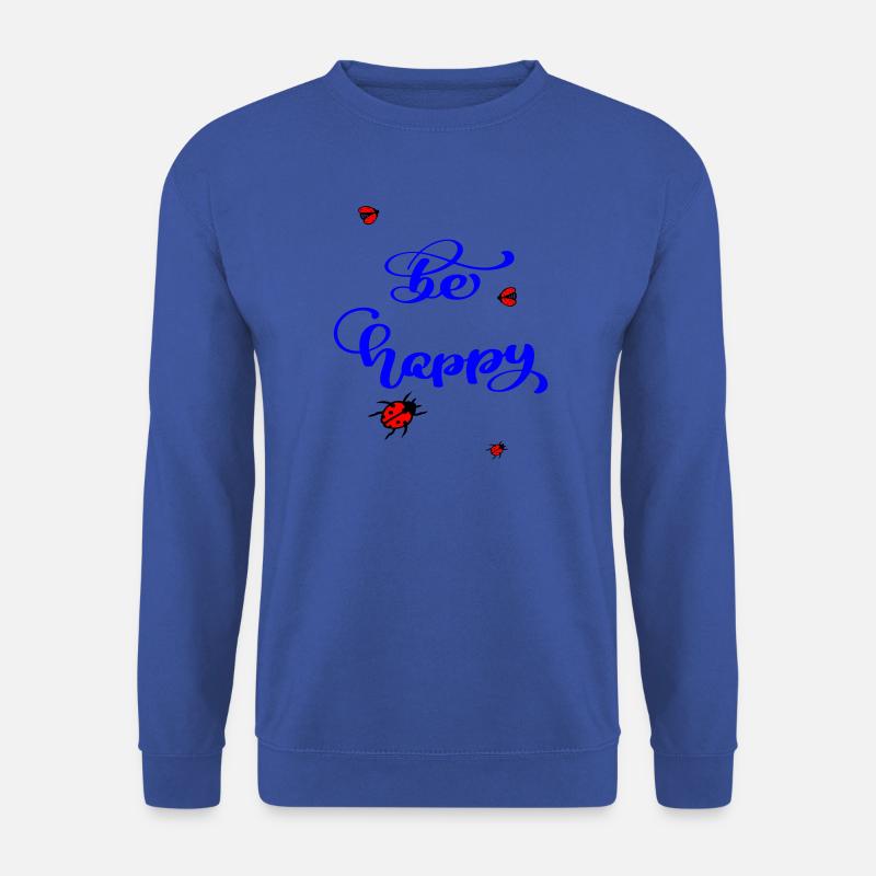 be happy - Unisex Pullover - Royalblau