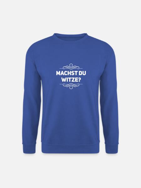 du beliebst zu scherzen - Unisex Pullover - Royalblau