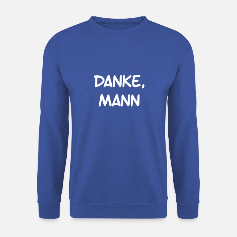Danke, Mann - Unisex Pullover - Royalblau