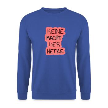 Keine Macht der Hetze Digital Wort Art - Unisex Pullover - Royalblau - Vorne - Alina (178cm) & Michal (187cm)